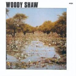 Woody Shaw - Lotus Flower